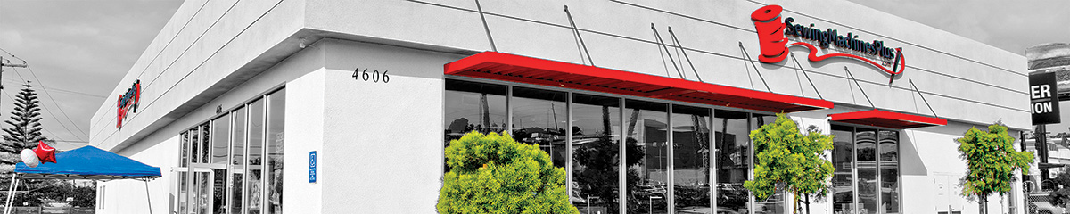 SewingMachinesPlus.com NEW location now in San Diego, CA!!! SewingMachinesPlus.com NEW location now in San Diego, CA!!!