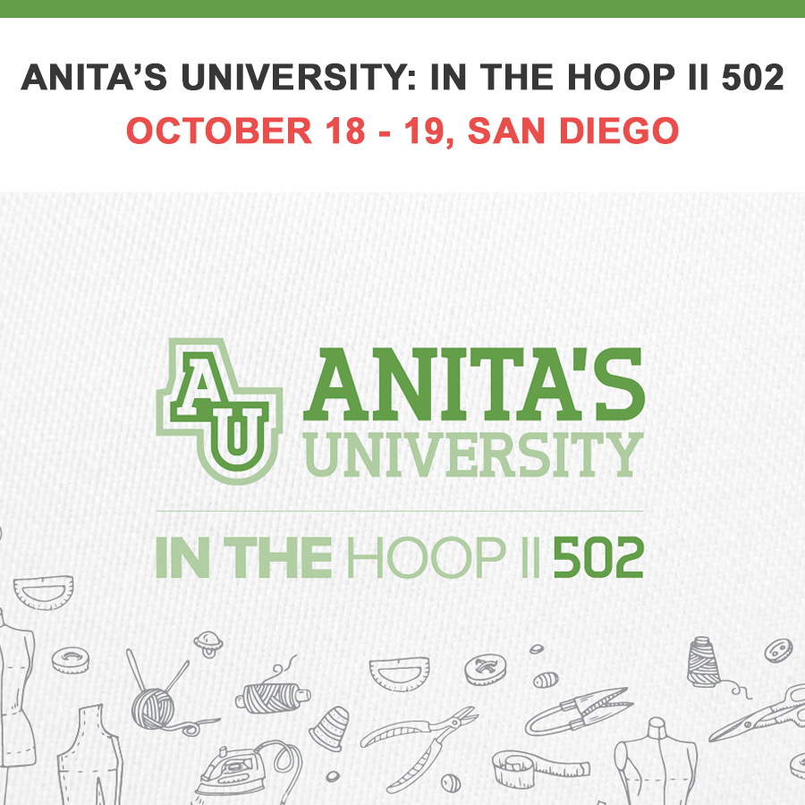 Anita Goodesigns: In The Hoop II 502 San Diego Location October  18 - 19