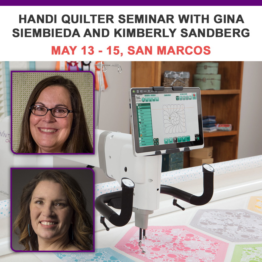 Handi Quilter Seminar with Gina Siembieda and Kimberly Sandberg May 13 - 15 San Marcos Location