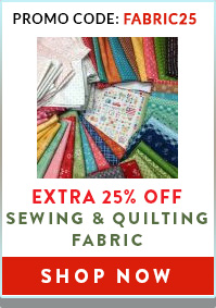 Extra 25% Off Sewing and Quilting Fabric