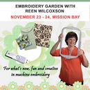 Embroidery Garden With Reen Wilcoxson Mission Bay Location November 23 - 24