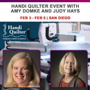 Handi Quilter San Diego Event with Amy Domke and Judy Hays February 3 - February 5
