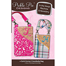 Pickle Pie Designs Cork Corner Crossbody Bags Machine Embr ITH CD (PPD90)