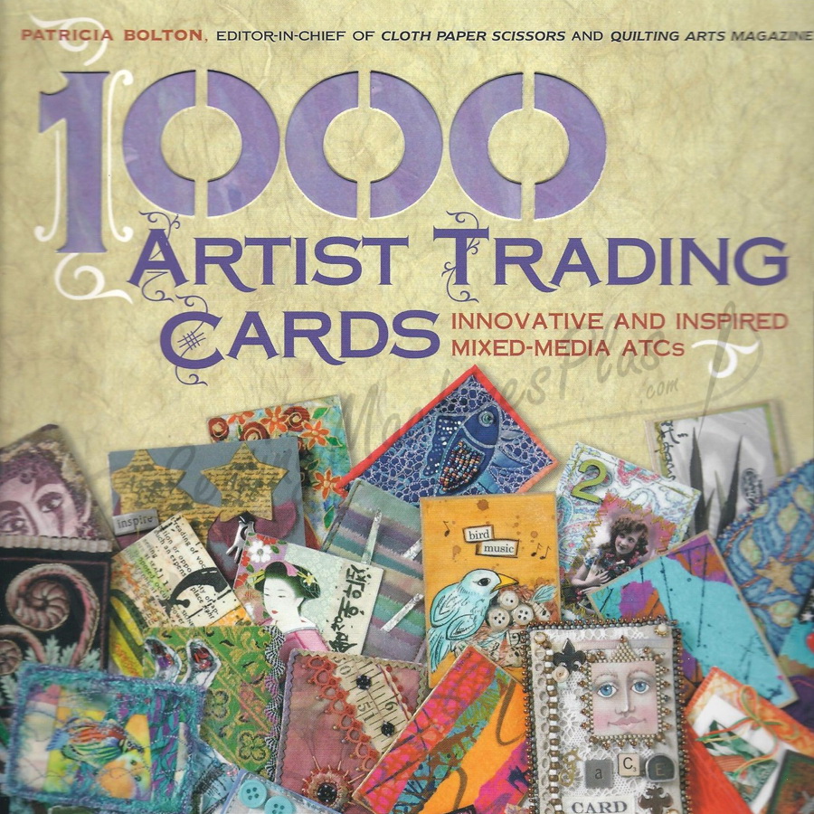 1000 Artist Trading Cards Innovative and Inspired MixedMedia