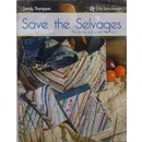 Save The Selvages - The ultimate small project book