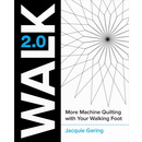 WALK 2.0: More Machine Quilting