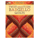Twist and Turn Bargello Quilts by Eileen Wright