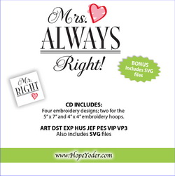Mr. Right and Mrs. Always Right Embroidery CD w/SVG - Designs by Hope Yoder