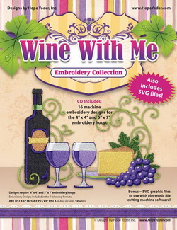 Wine With Me Embroidery CD w/SVG - Designs by Hope Yoder